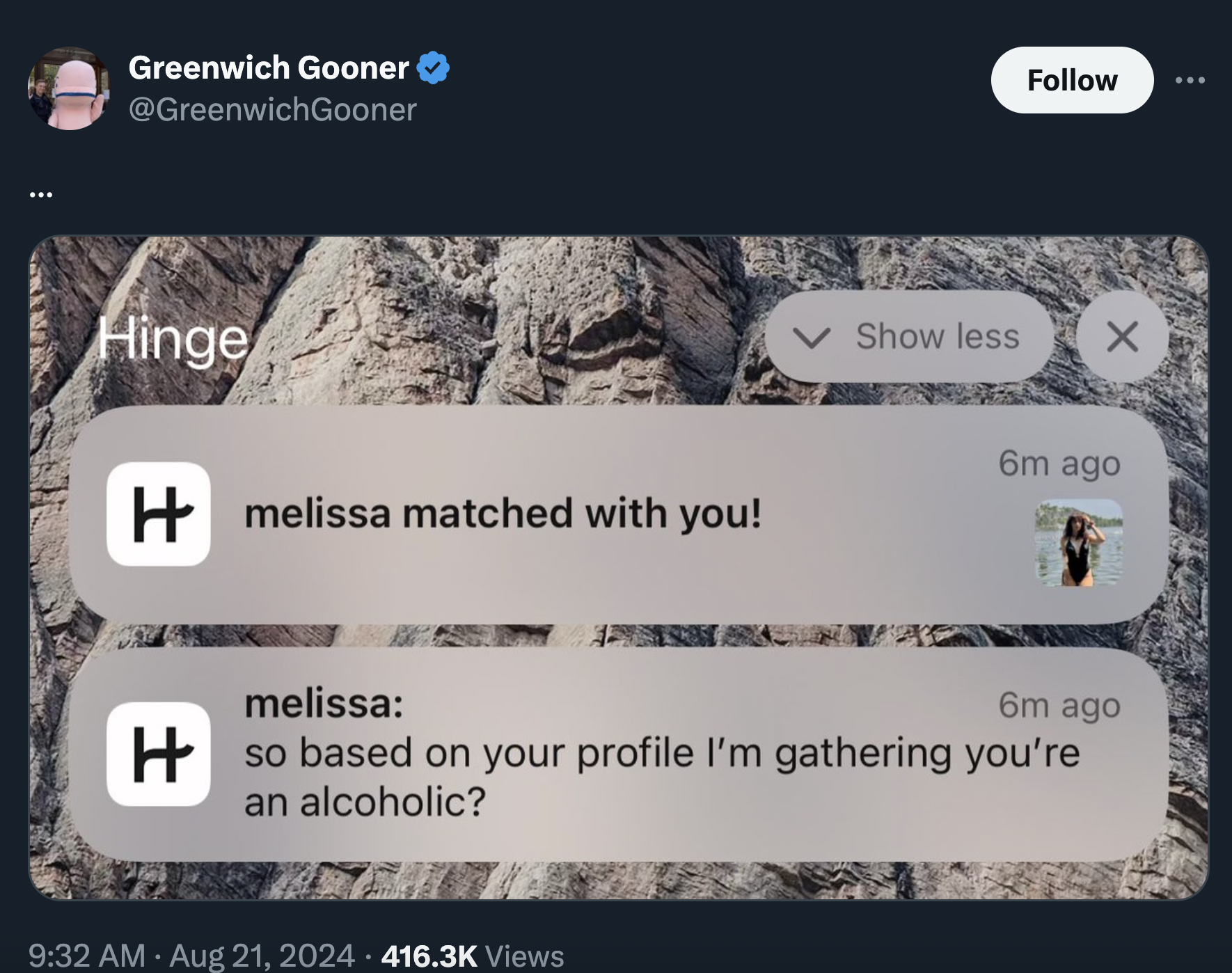 screenshot - Greenwich Gooner Hinge melissa matched with you! Show less 6m ago melissa 6m ago so based on your profile I'm gathering you're an alcoholic? Views